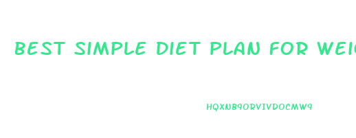 Best Simple Diet Plan For Weight Loss