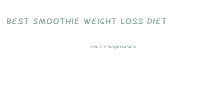 Best Smoothie Weight Loss Diet