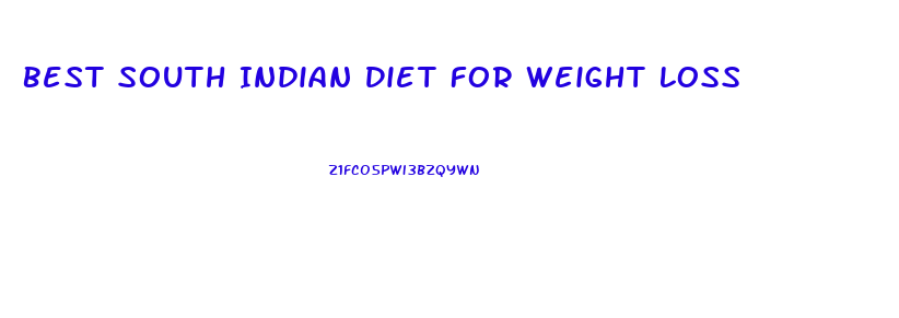 Best South Indian Diet For Weight Loss
