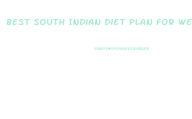 Best South Indian Diet Plan For Weight Loss