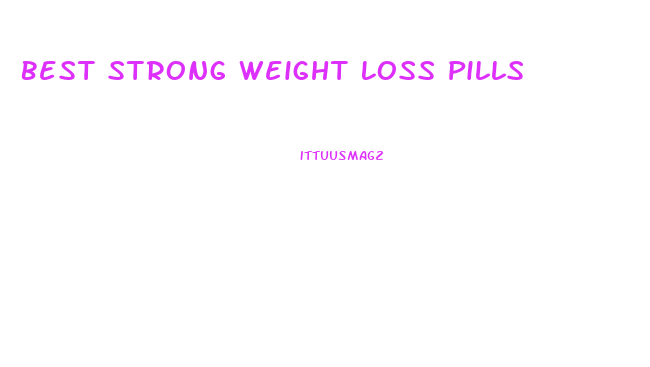 Best Strong Weight Loss Pills