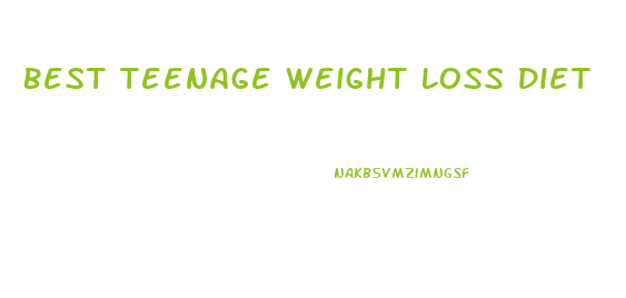 Best Teenage Weight Loss Diet