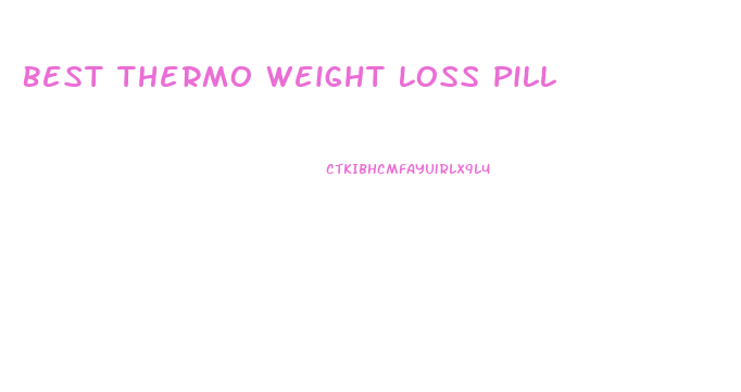 Best Thermo Weight Loss Pill