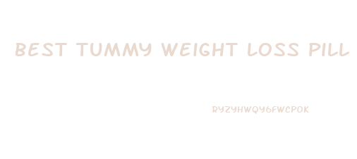 Best Tummy Weight Loss Pill