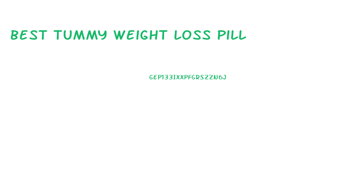 Best Tummy Weight Loss Pill