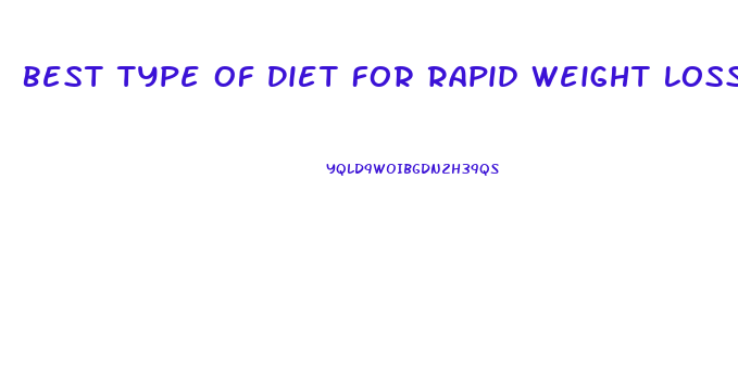 Best Type Of Diet For Rapid Weight Loss