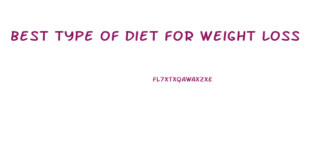 Best Type Of Diet For Weight Loss