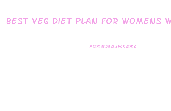 Best Veg Diet Plan For Womens Weight Loss