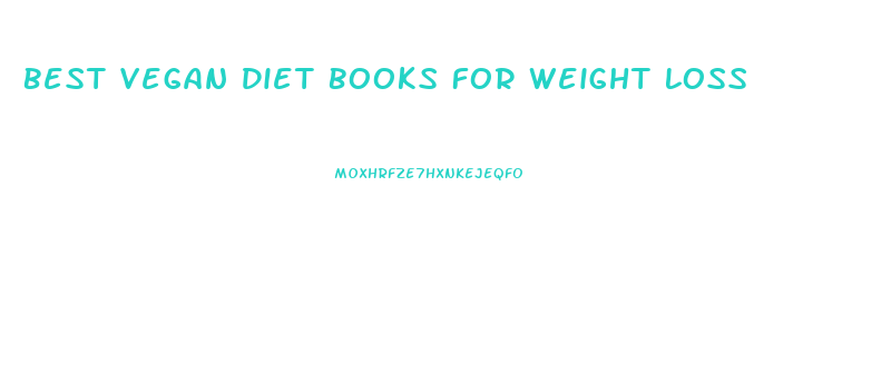 Best Vegan Diet Books For Weight Loss