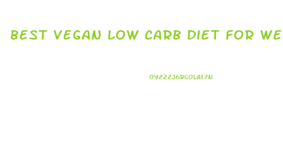Best Vegan Low Carb Diet For Weight Loss