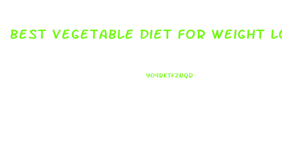 Best Vegetable Diet For Weight Loss