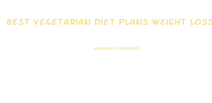 Best Vegetarian Diet Plans Weight Loss