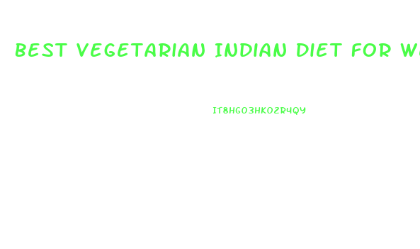 Best Vegetarian Indian Diet For Weight Loss