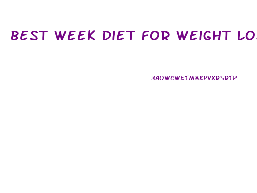 Best Week Diet For Weight Loss