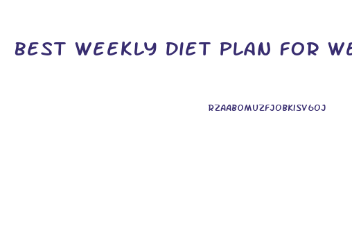 Best Weekly Diet Plan For Weight Loss