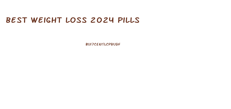 Best Weight Loss 2024 Pills