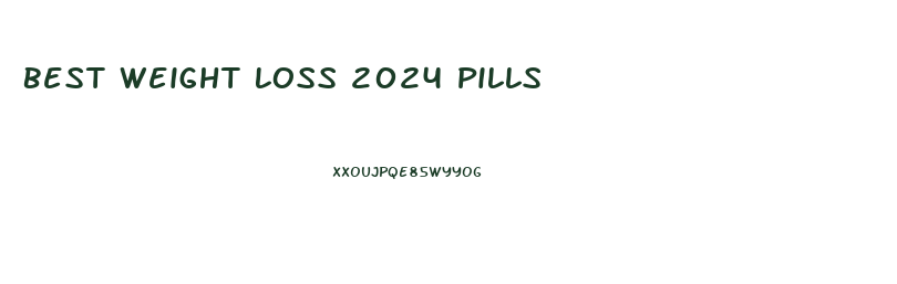 Best Weight Loss 2024 Pills