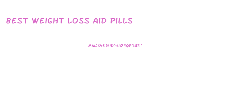 Best Weight Loss Aid Pills