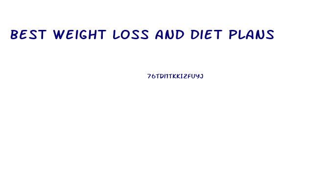 Best Weight Loss And Diet Plans