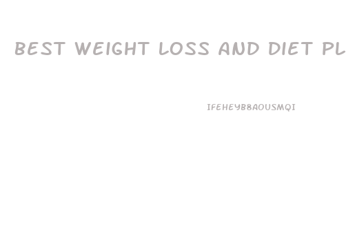 Best Weight Loss And Diet Plans