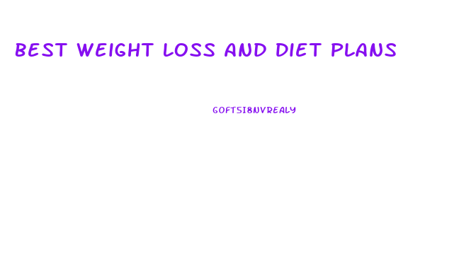 Best Weight Loss And Diet Plans