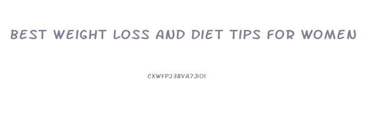 Best Weight Loss And Diet Tips For Women