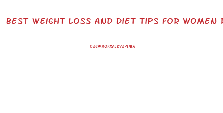 Best Weight Loss And Diet Tips For Women Review