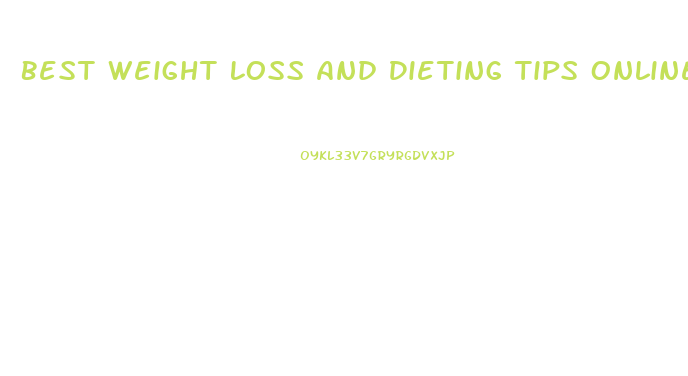 Best Weight Loss And Dieting Tips Online