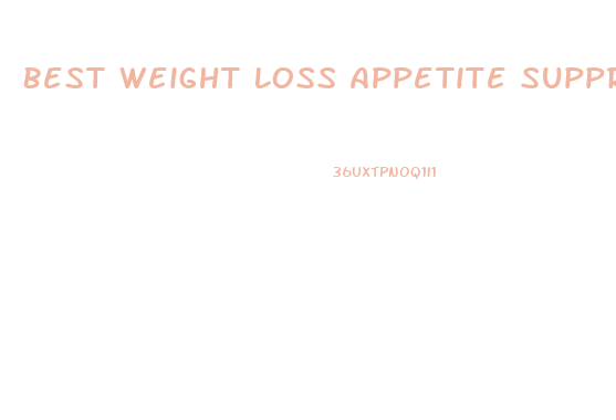 Best Weight Loss Appetite Suppressant Pills