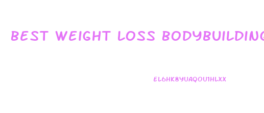 Best Weight Loss Bodybuilding Diet