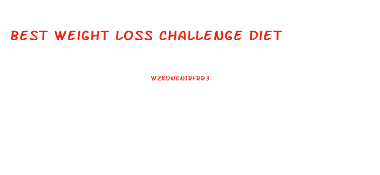 Best Weight Loss Challenge Diet