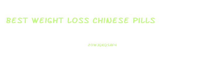 Best Weight Loss Chinese Pills