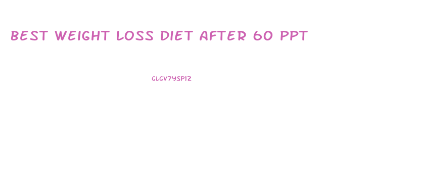Best Weight Loss Diet After 60 Ppt