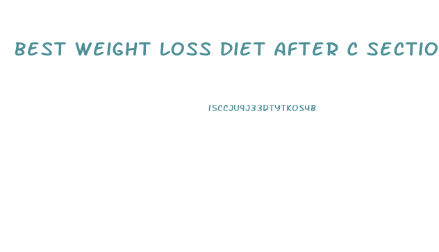 Best Weight Loss Diet After C Section