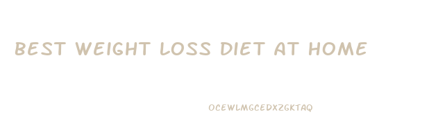 Best Weight Loss Diet At Home