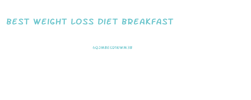 Best Weight Loss Diet Breakfast