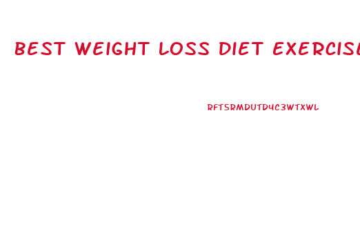 Best Weight Loss Diet Exercise Plan