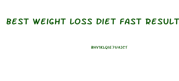 Best Weight Loss Diet Fast Results