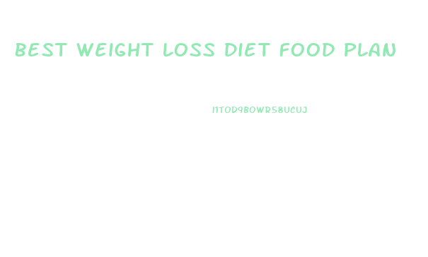 Best Weight Loss Diet Food Plan