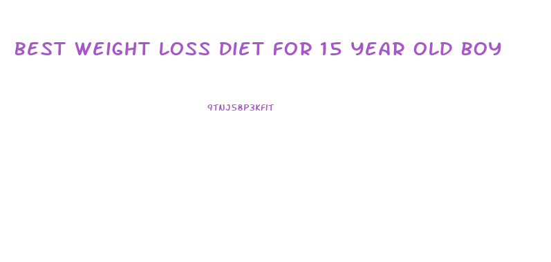 Best Weight Loss Diet For 15 Year Old Boy