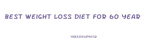 Best Weight Loss Diet For 60 Year Old Woman