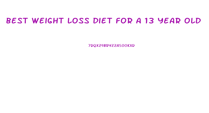 Best Weight Loss Diet For A 13 Year Old