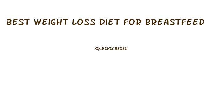 Best Weight Loss Diet For Breastfeeding Mother