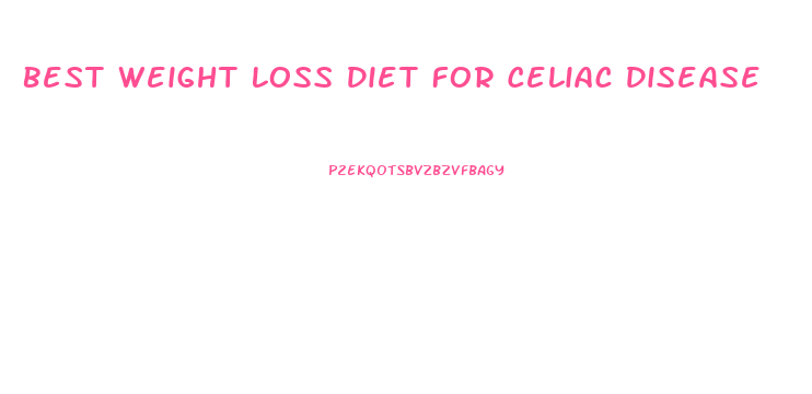 Best Weight Loss Diet For Celiac Disease