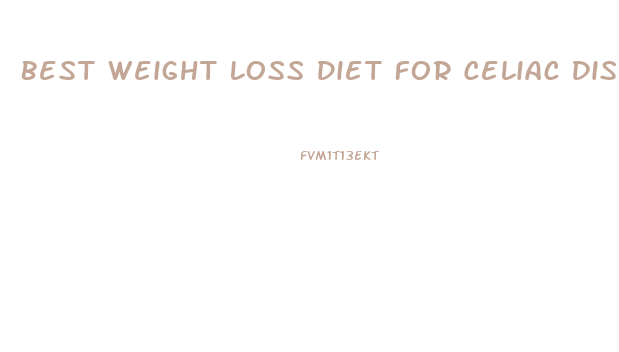 Best Weight Loss Diet For Celiac Disease