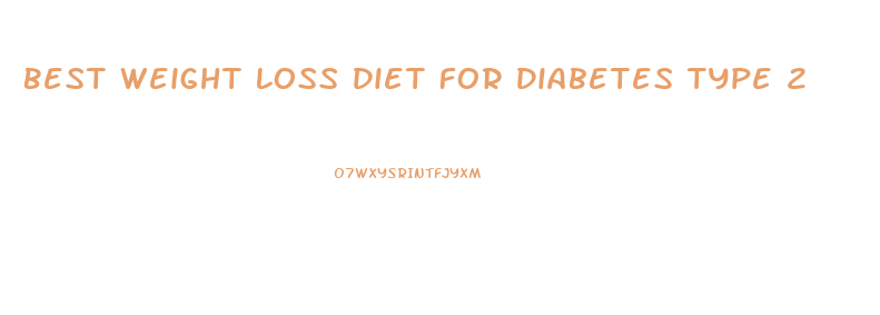 Best Weight Loss Diet For Diabetes Type 2