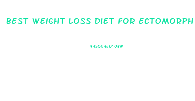 Best Weight Loss Diet For Ectomorph