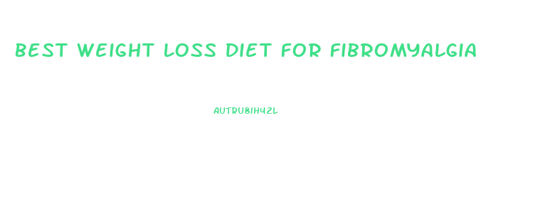 Best Weight Loss Diet For Fibromyalgia