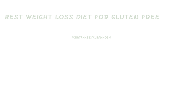 Best Weight Loss Diet For Gluten Free