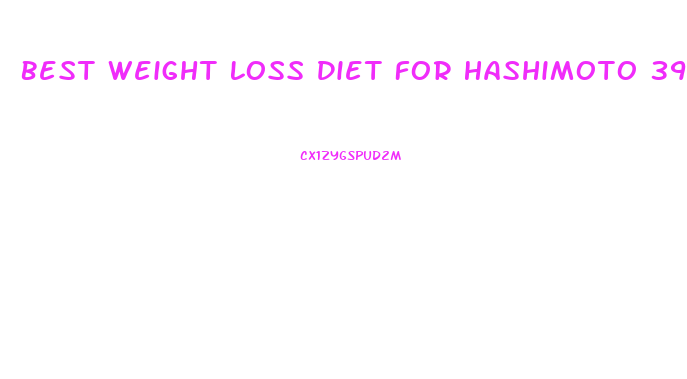 Best Weight Loss Diet For Hashimoto 39